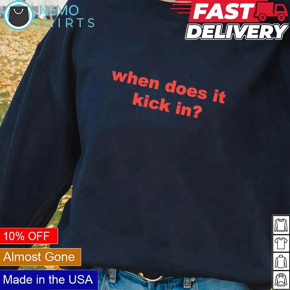 When does it kick in - Adult & Kids T-Shirts, Sweatshirts & Hoodies product image 3