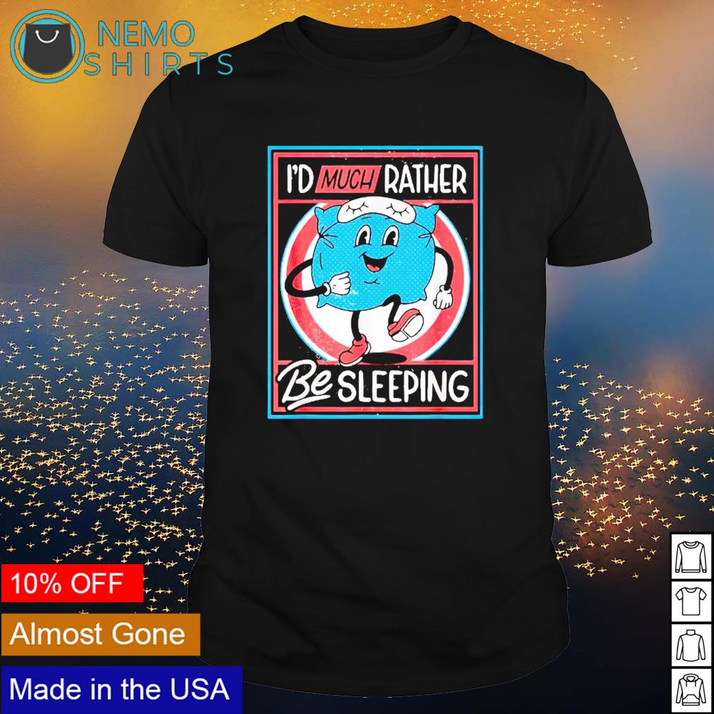 I'd much rather be sleeping - Adult & Kids T-Shirts, Sweatshirts & Hoodies apparel design preview 1