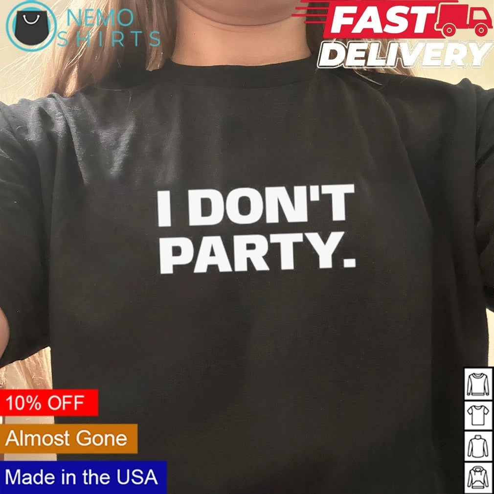 I Don't Party Slogan introvert social anxiety - Adult & Kids T-Shirts, Sweatshirts & Hoodies apparel design preview 2