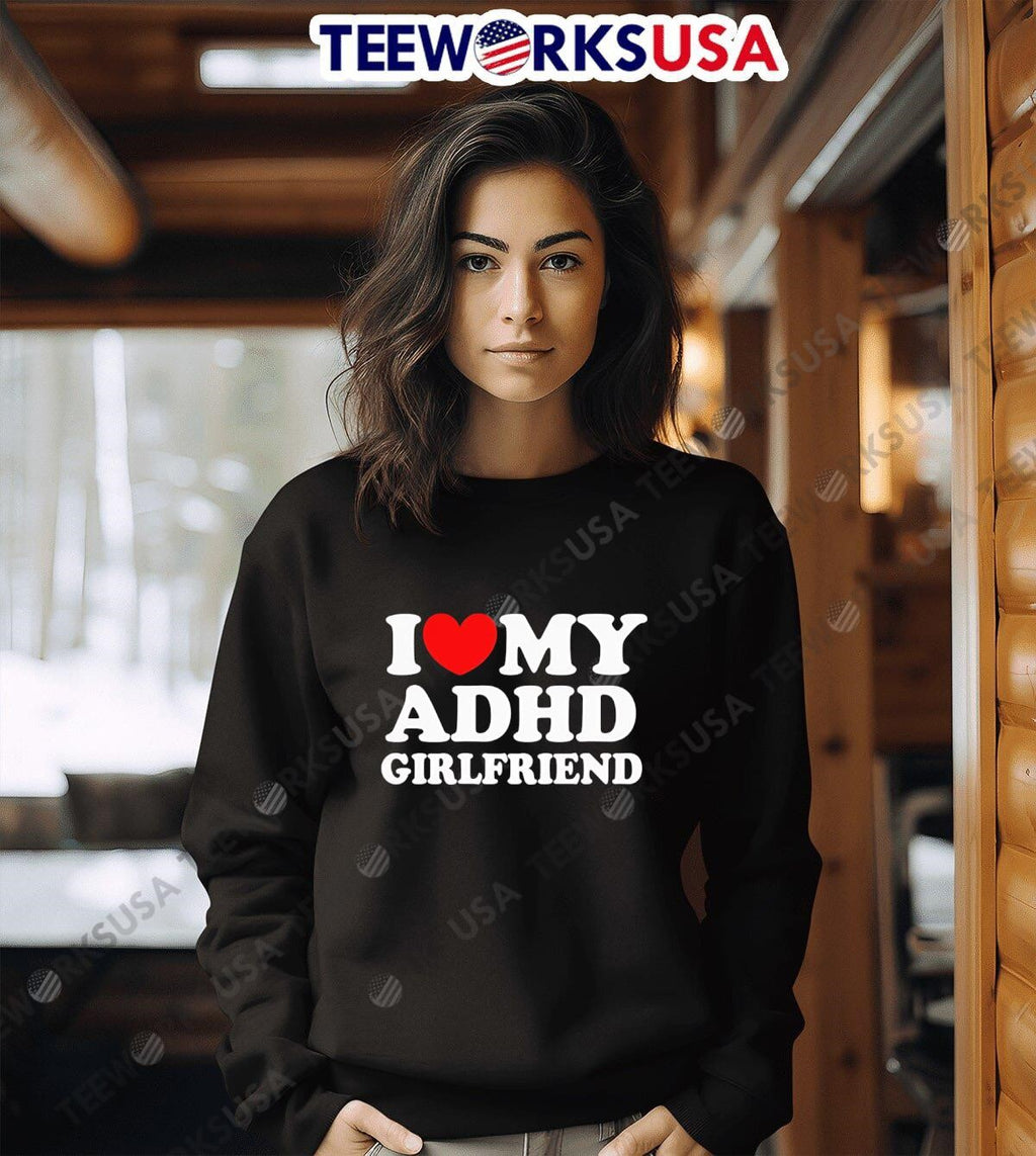 I Love My Adhd Girlfriend - Adult & Kids T-Shirts, Sweatshirts & Hoodies apparel design preview 6