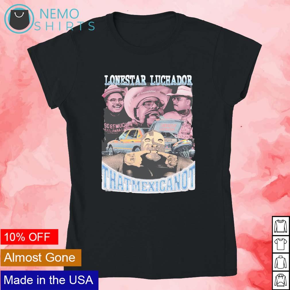 Lonestar Luchador that Mexica not - Adult & Kids T-Shirts, Sweatshirts & Hoodies apparel design preview 4