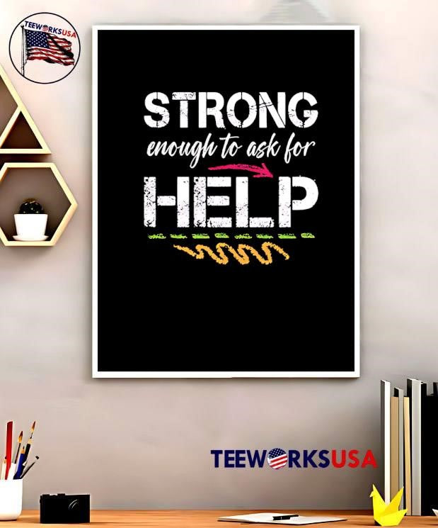 Strong Enough To Ask For Help - Adult & Kids T-Shirts, Sweatshirts & Hoodies apparel design preview 5