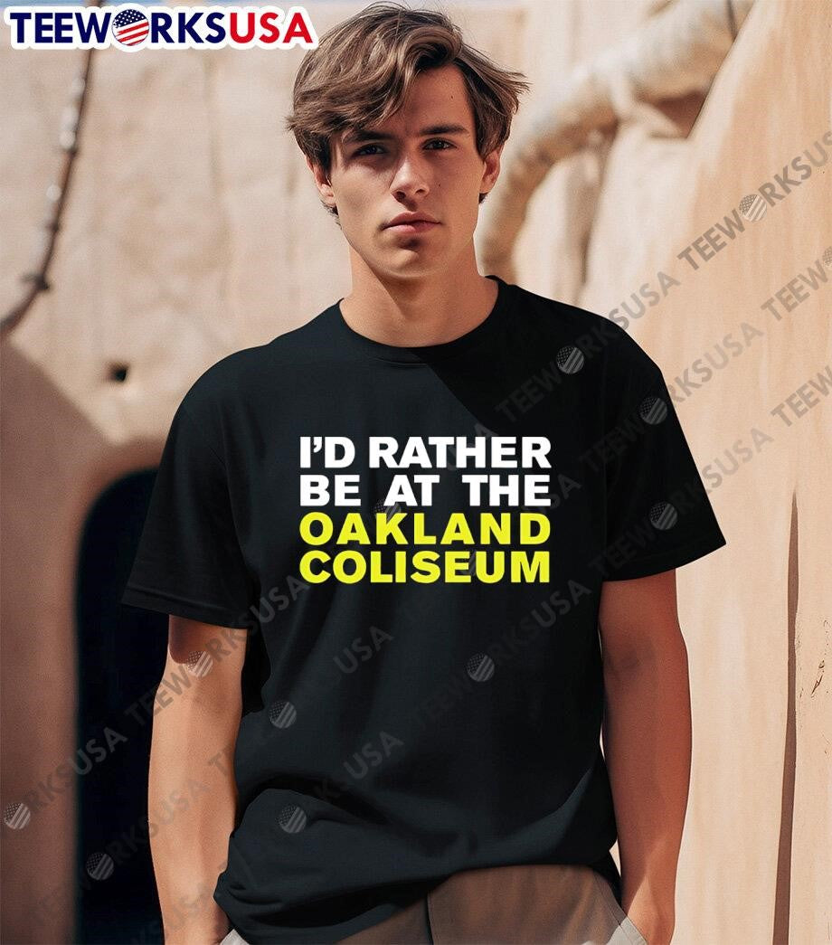 I'd rather be at the oakland coliseum - Adult & Kids T-Shirts, Sweatshirts & Hoodies apparel design preview 1