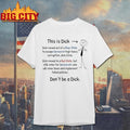 This Is A Dick Don'n Be - Adult & Kids T-Shirts, Sweatshirts & Hoodies apparel design preview 1