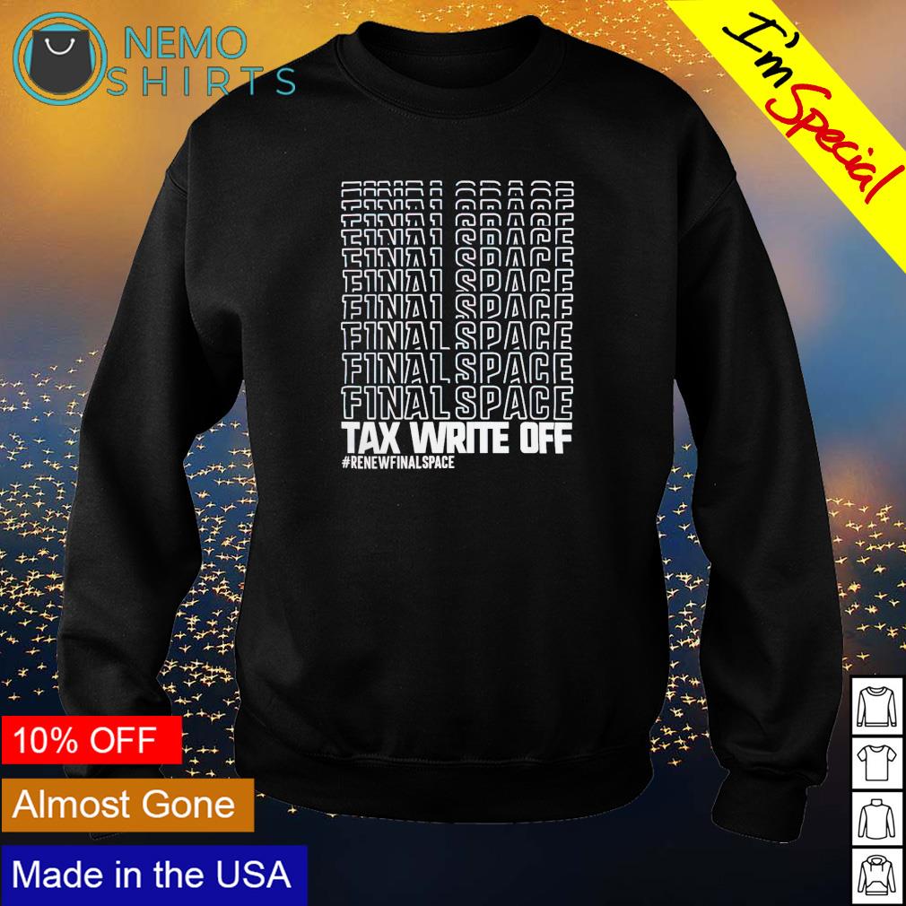 Final space tax write off renewfinalspace - Adult & Kids T-Shirts, Sweatshirts & Hoodies apparel design preview 4