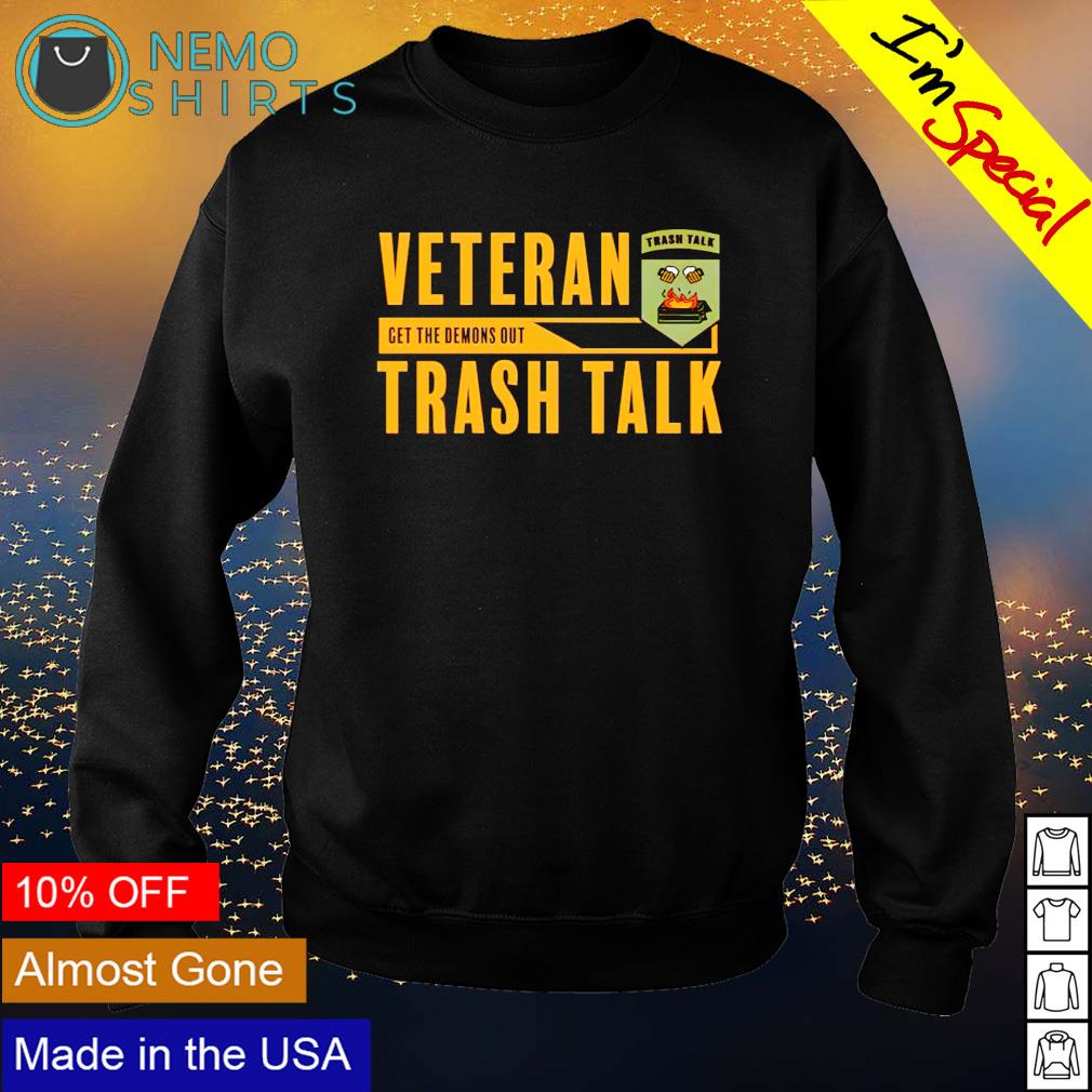 Veteran get the demons out trash talk - Adult & Kids T-Shirts, Sweatshirts & Hoodies apparel design preview 4