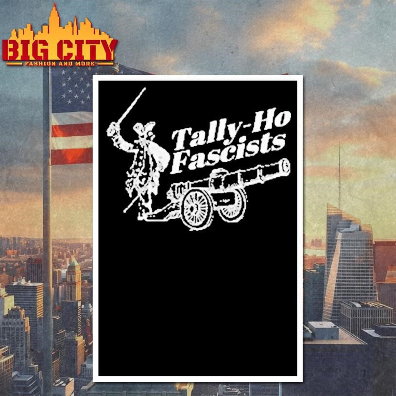 Tally Ho Fascists Anti Capitalist Fascism - Adult & Kids T-Shirts, Sweatshirts & Hoodies apparel design preview 4