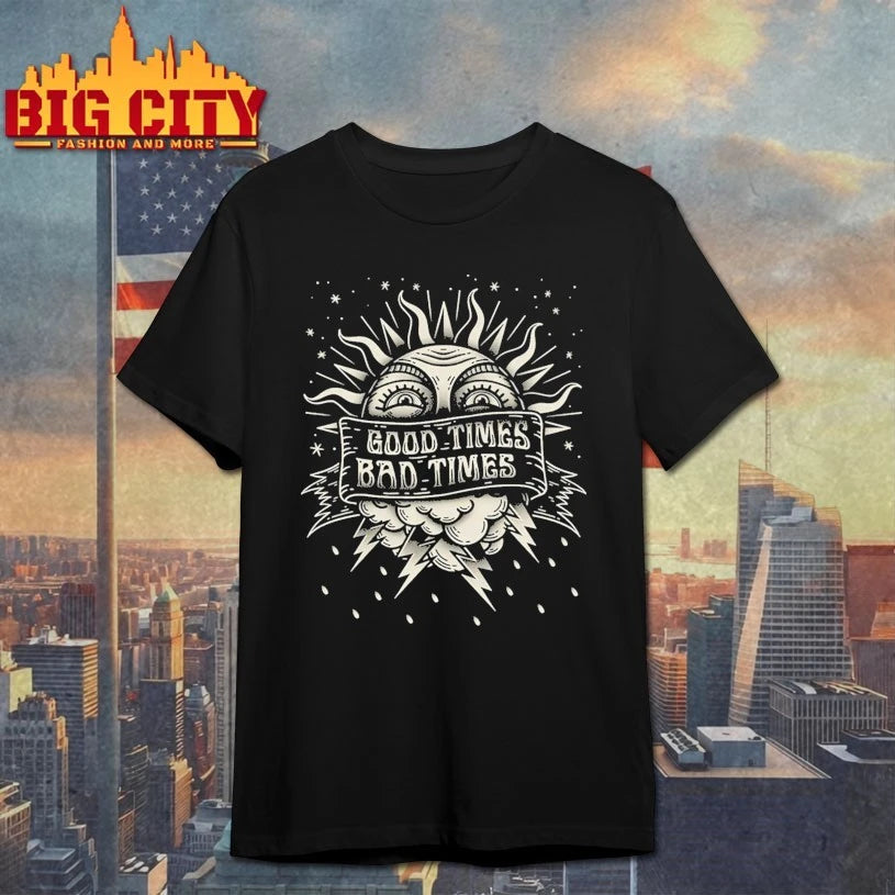 The Sun Good Times Bad - Adult & Kids T-Shirts, Sweatshirts & Hoodies apparel design preview 1