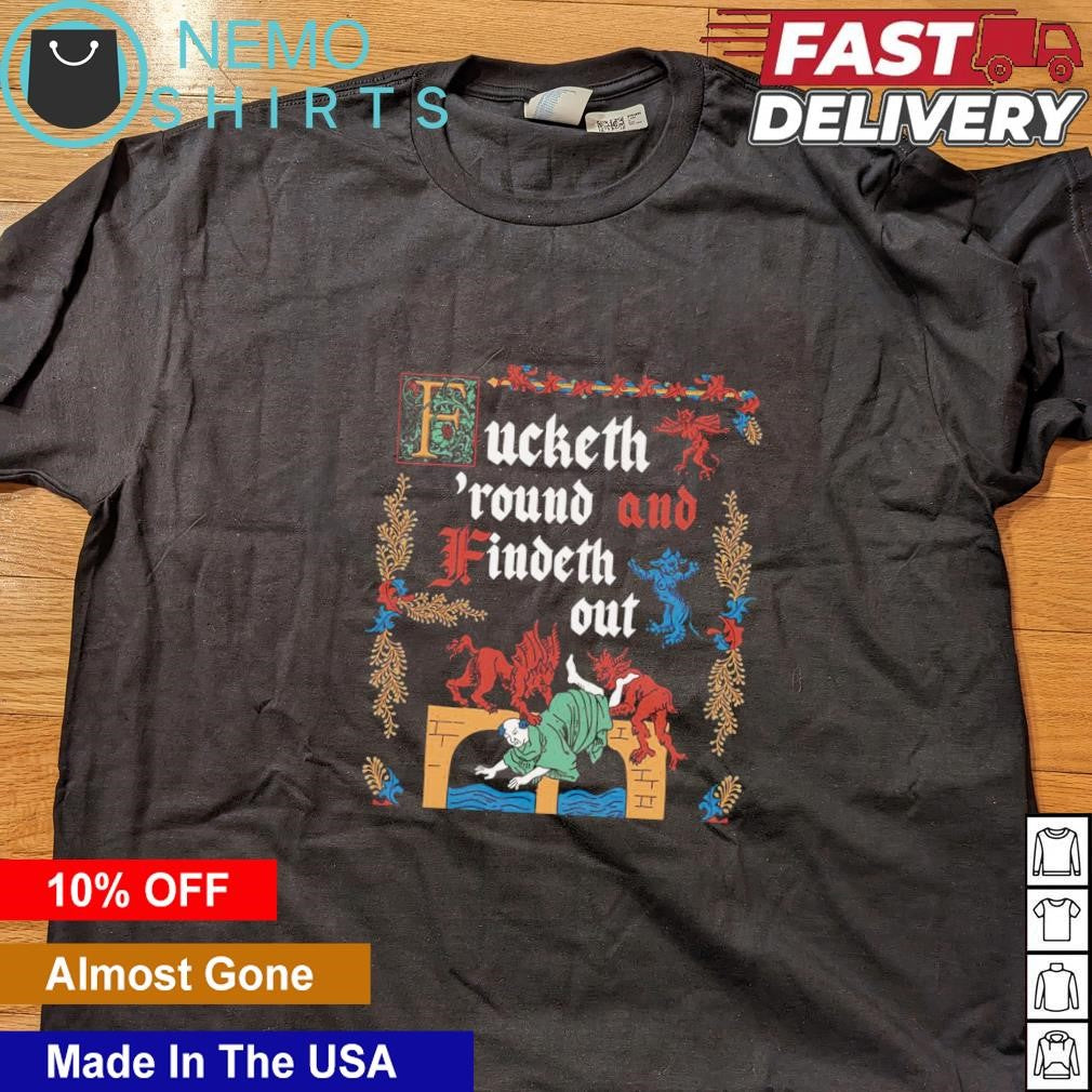 Fucketh 'round and findeth out medieval style - Adult & Kids T-Shirts, Sweatshirts & Hoodies apparel design preview 4