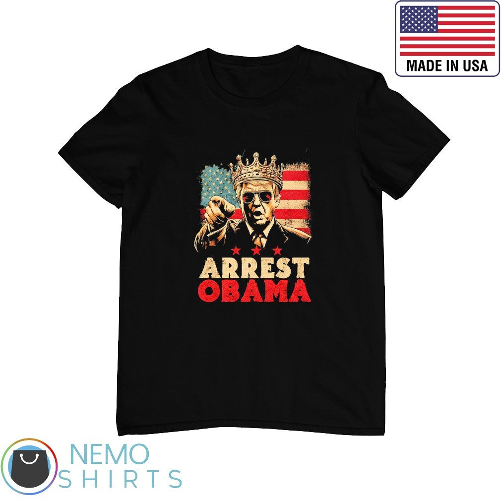 King Trump arrest Obama - Adult & Kids T-Shirts, Sweatshirts & Hoodies apparel design preview 1