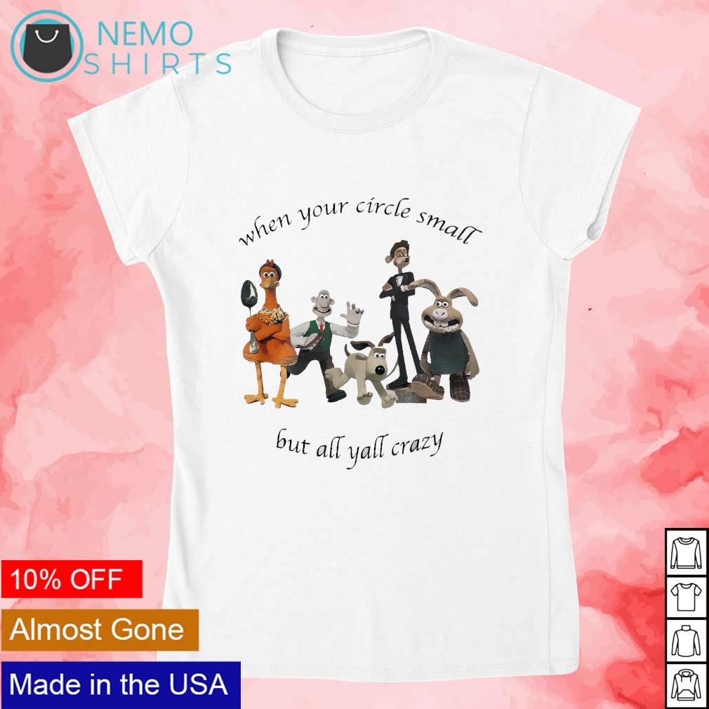When your circle small but all yall crazy - Adult & Kids T-Shirts, Sweatshirts & Hoodies product image 4
