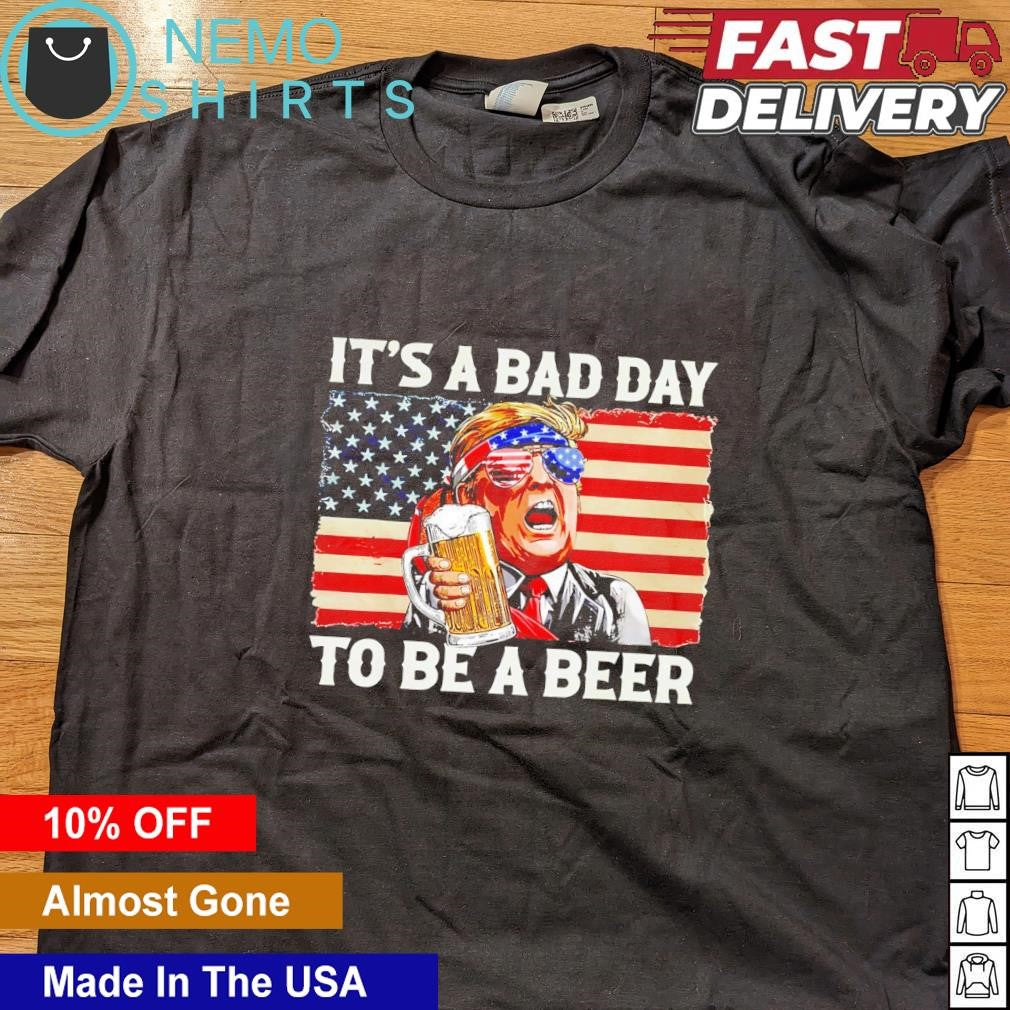 Trump it's a bad day to be beer - Adult & Kids T-Shirts, Sweatshirts & Hoodies apparel design preview 4