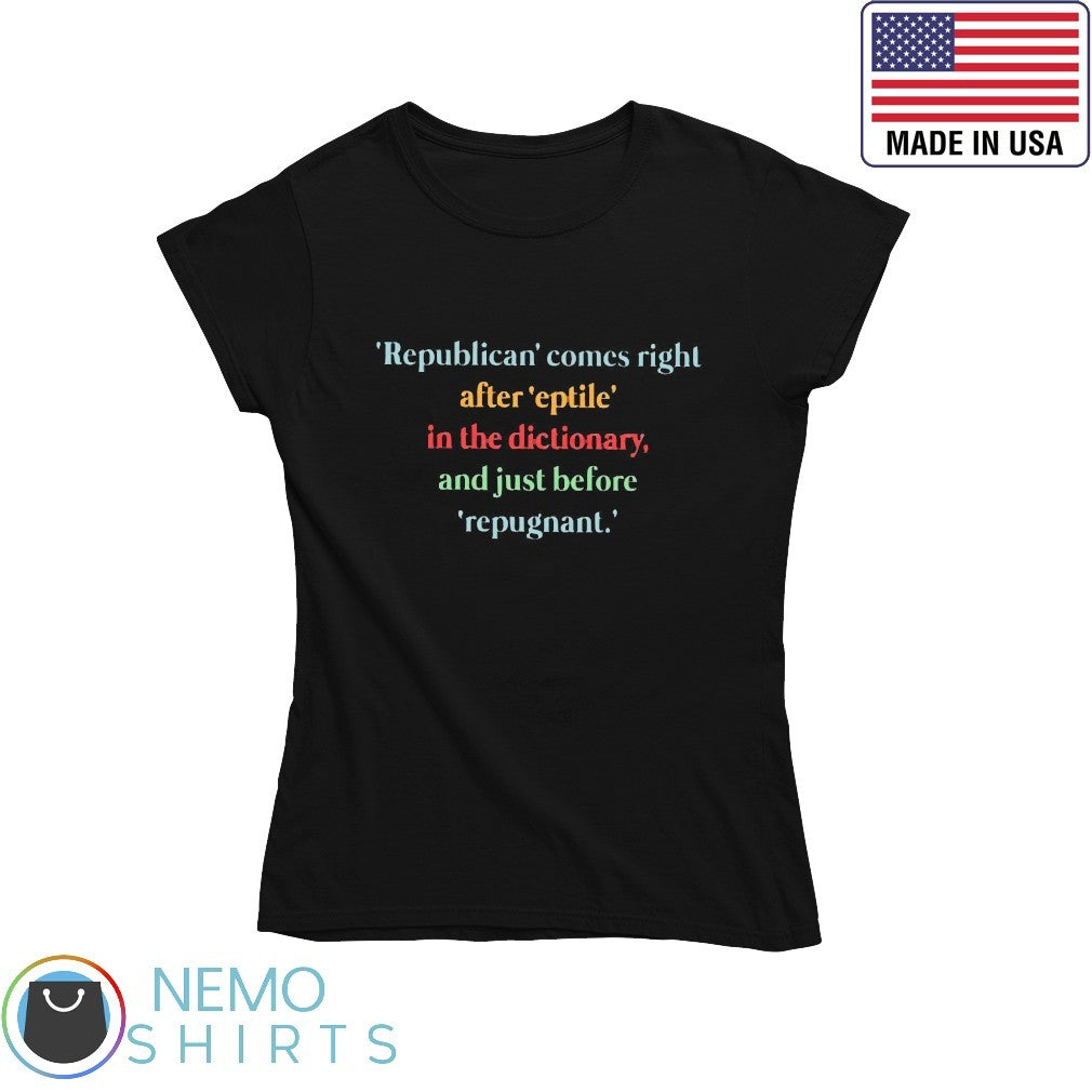 Republican comes right after 'eptile in the - Adult & Kids T-Shirts, Sweatshirts & Hoodies apparel design preview 4