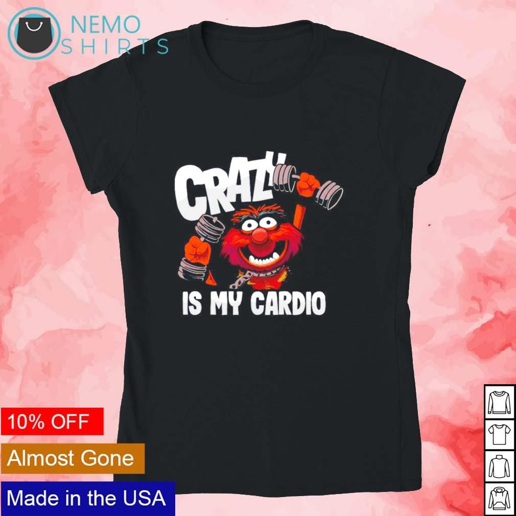 Crazy is my cardio muppet Animal - Adult & Kids T-Shirts, Sweatshirts & Hoodies apparel design preview 4