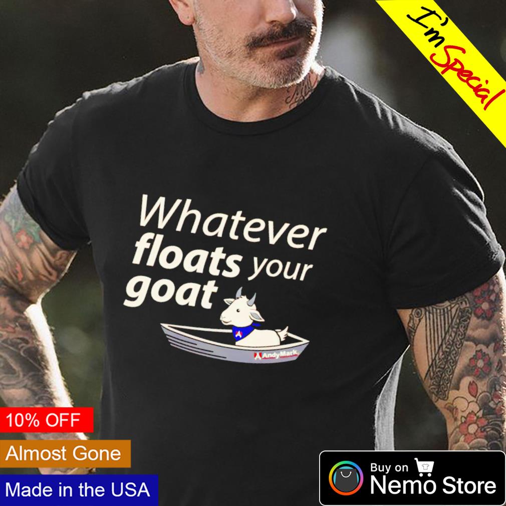 Whatever floats your goat - Adult & Kids T-Shirts, Sweatshirts & Hoodies apparel design preview 4