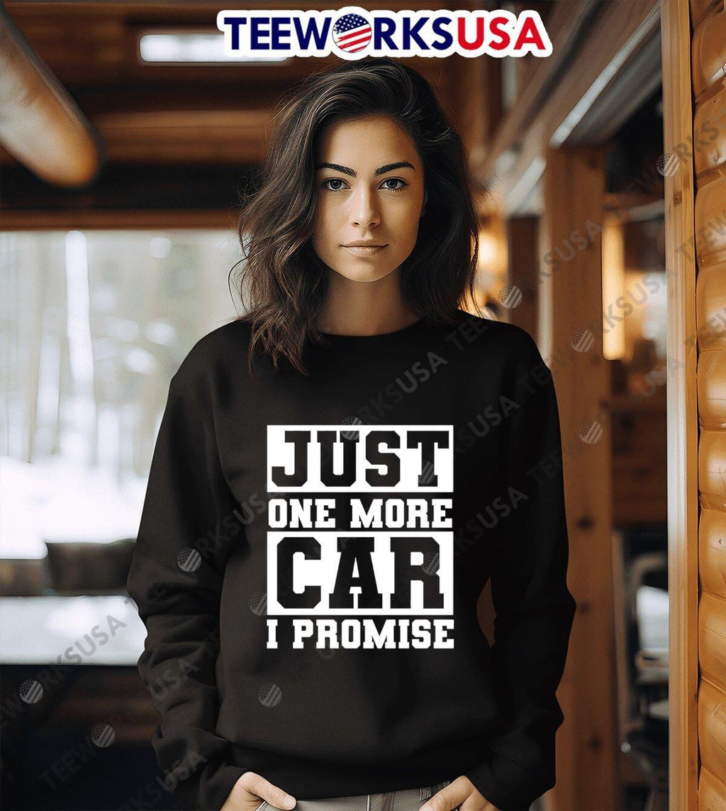 Just One More Car I Promise - Adult & Kids T-Shirts, Sweatshirts & Hoodies apparel design preview 6