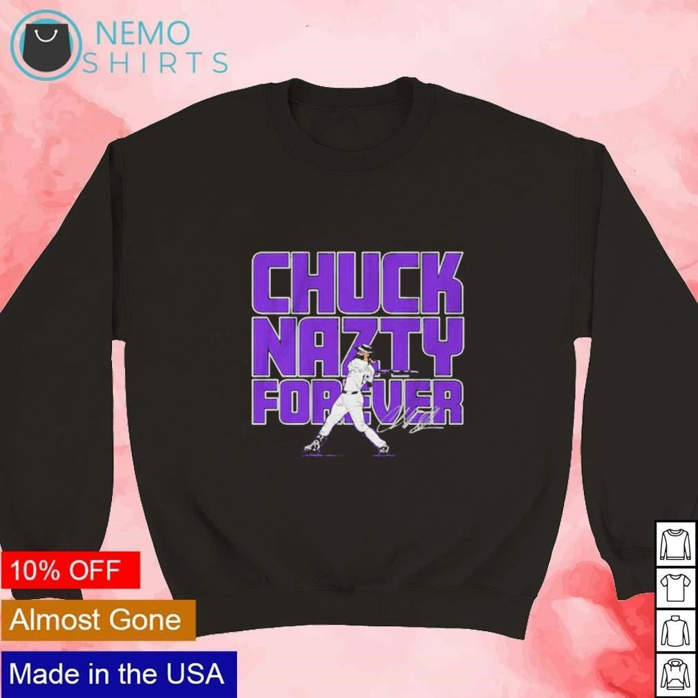 Chuck Nazty forever Charlie Blackmon Colorado Rockies - Adult & Kids T-Shirts, Sweatshirts & Hoodies apparel design preview 3