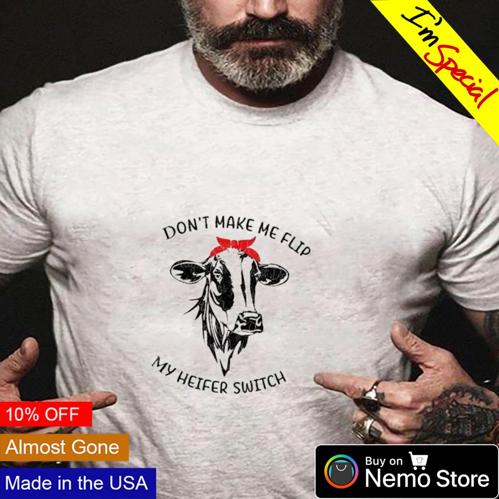 Don't make me flip my heifer switch - Adult & Kids T-Shirts, Sweatshirts & Hoodies apparel design preview 4