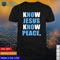 Know Jesus peace - Adult & Kids T-Shirts, Sweatshirts & Hoodies apparel design preview 1