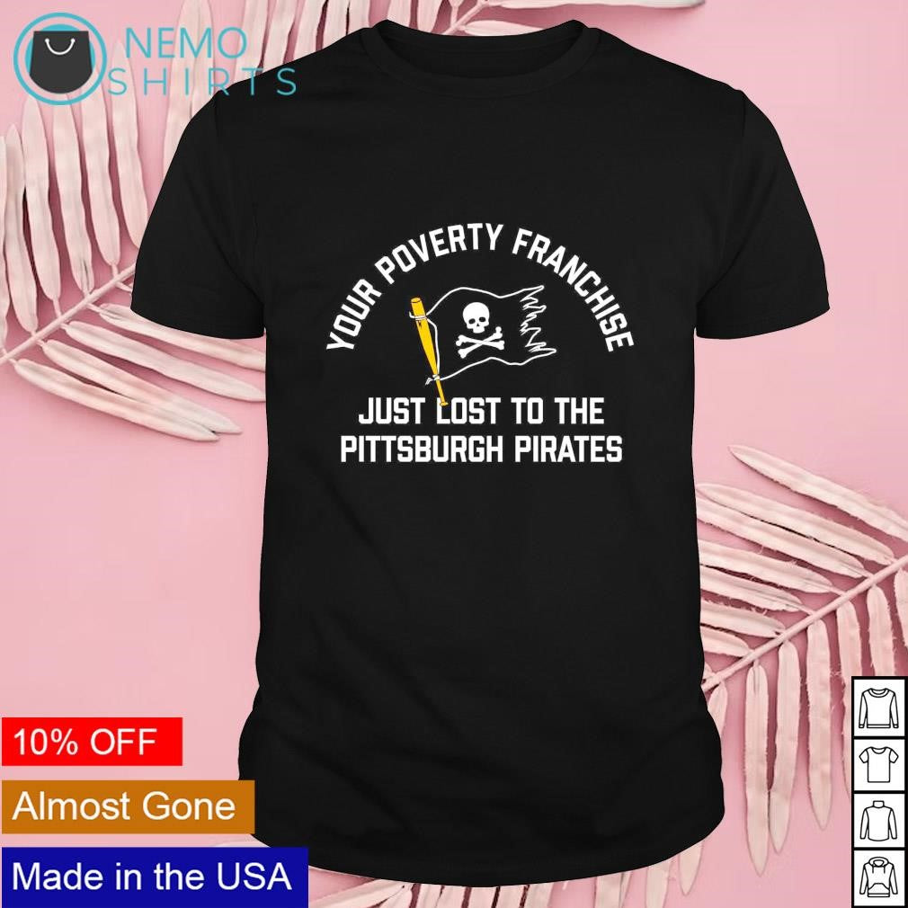 Your poverty Franchise just lost to the Pittsburgh - Adult & Kids T-Shirts, Sweatshirts & Hoodies apparel design preview 1