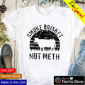 Cow smoke brisket not meth - Adult & Kids T-Shirts, Sweatshirts & Hoodies apparel design preview 1