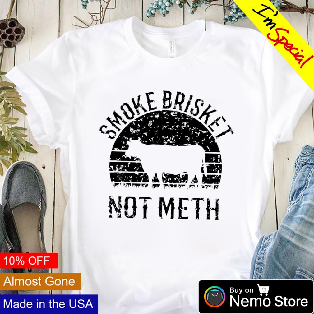 Cow smoke brisket not meth - Adult & Kids T-Shirts, Sweatshirts & Hoodies apparel design preview 1