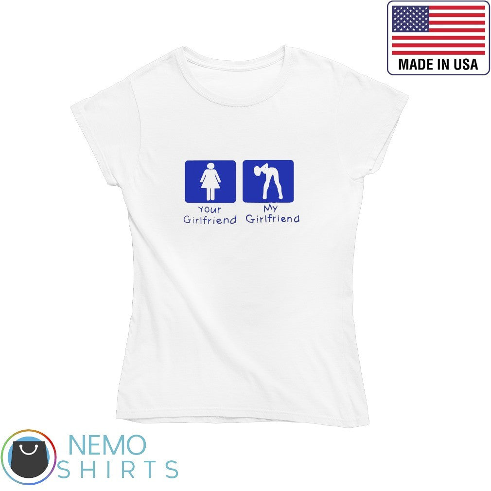 Your girlfriend and my - Adult & Kids T-Shirts, Sweatshirts & Hoodies apparel design preview 4