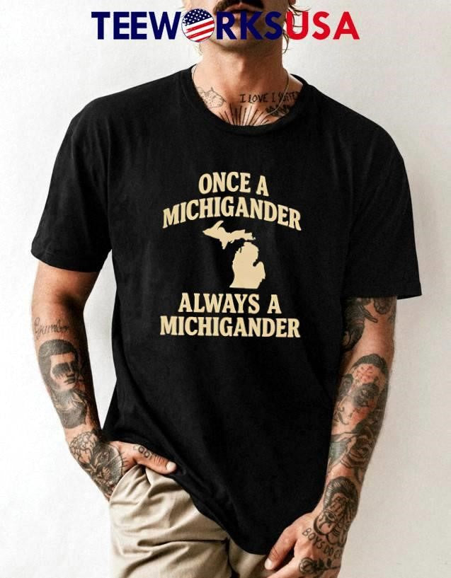 Once a michigander always - Adult & Kids T-Shirts, Sweatshirts & Hoodies apparel design preview 1