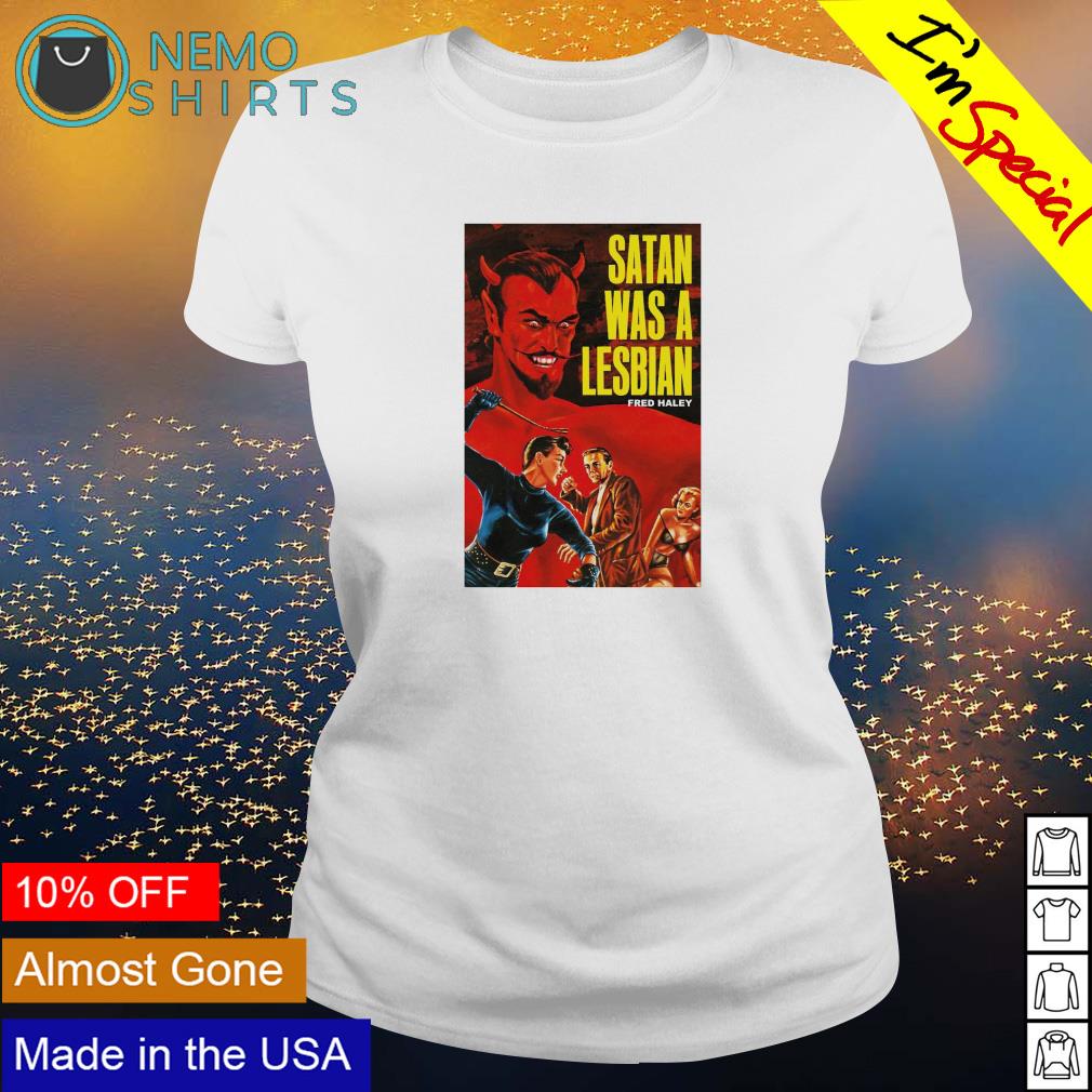 Satan was a lesbian - Adult & Kids T-Shirts, Sweatshirts & Hoodies apparel design preview 3