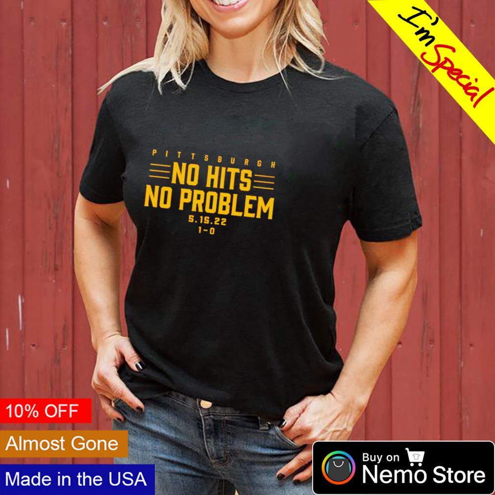 Pittburgh no hits problem - Adult & Kids T-Shirts, Sweatshirts & Hoodies apparel design preview 3