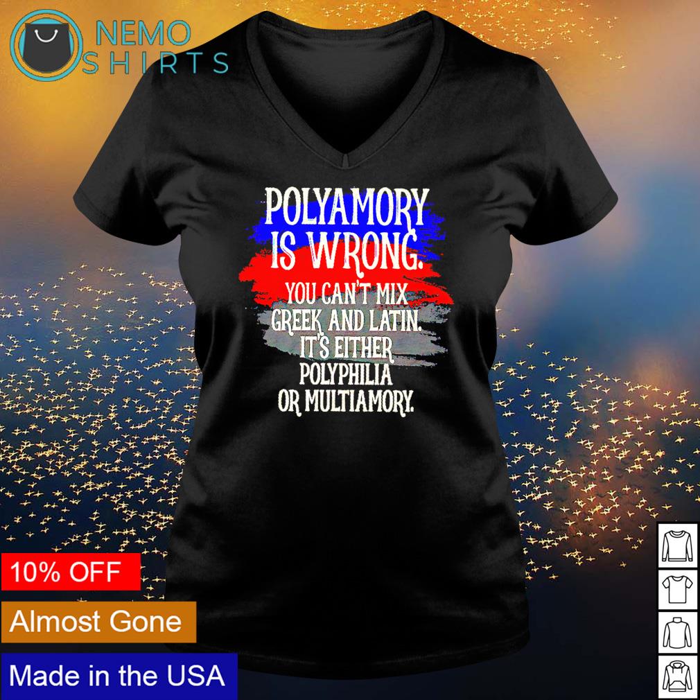 Polyamory is wrong you cant mix greek and latin - Adult & Kids T-Shirts, Sweatshirts & Hoodies apparel design preview 5