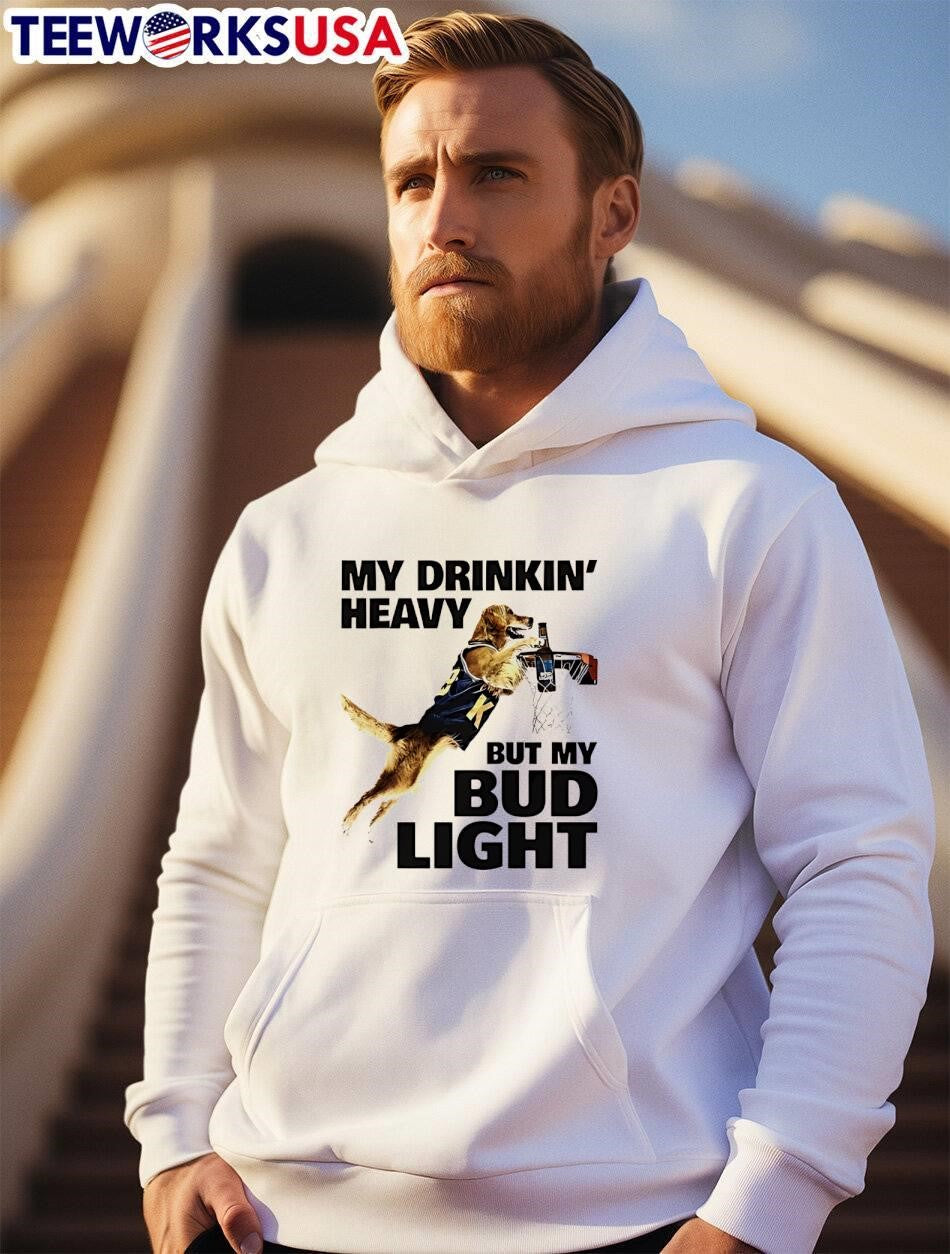 Dog my drinking heavy but bud light - Adult & Kids T-Shirts, Sweatshirts & Hoodies apparel design preview 2
