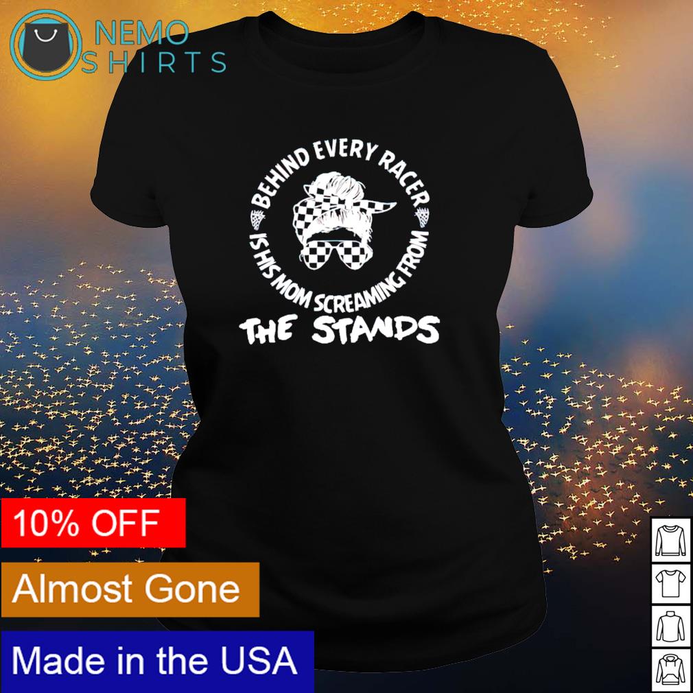The stands behind every racer is his Mom screaming - Adult & Kids T-Shirts, Sweatshirts & Hoodies apparel design preview 3