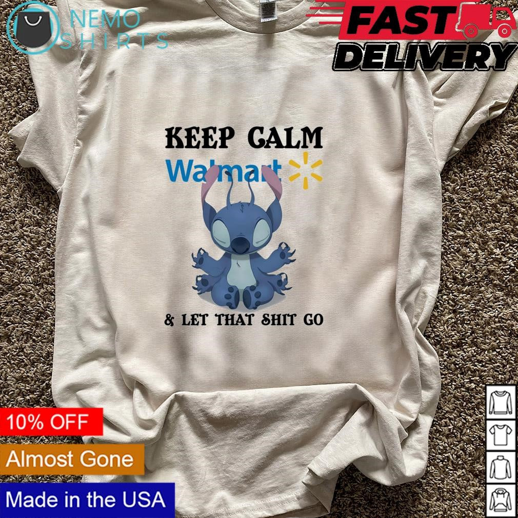 Stitch Walmart keep calm and let that shit go - Adult & Kids T-Shirts, Sweatshirts & Hoodies apparel design preview 5