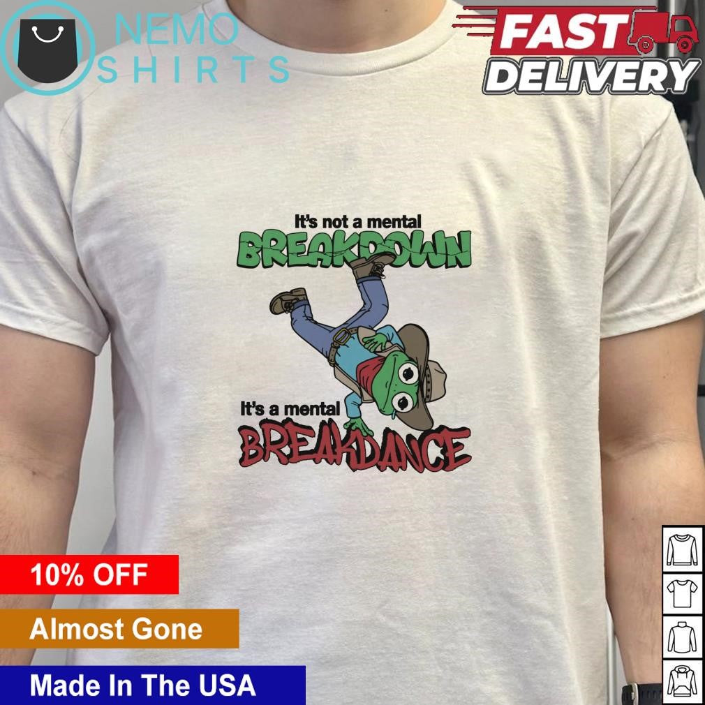 It's not a mental breakdown breakdance cowboy frog - Adult & Kids T-Shirts, Sweatshirts & Hoodies apparel design preview 5