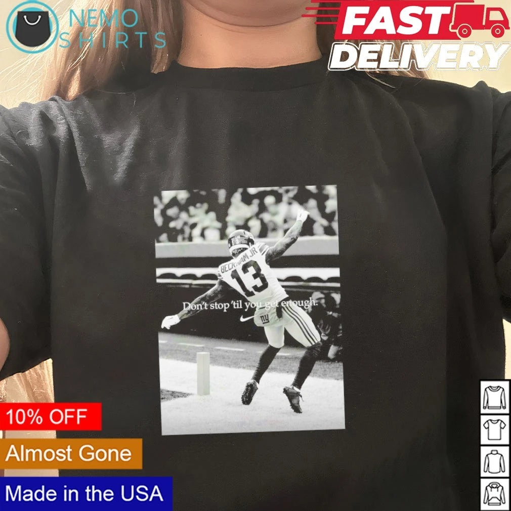 Odell Beckham Jr don't stop 'til you get enough - Adult & Kids T-Shirts, Sweatshirts & Hoodies apparel design preview 2