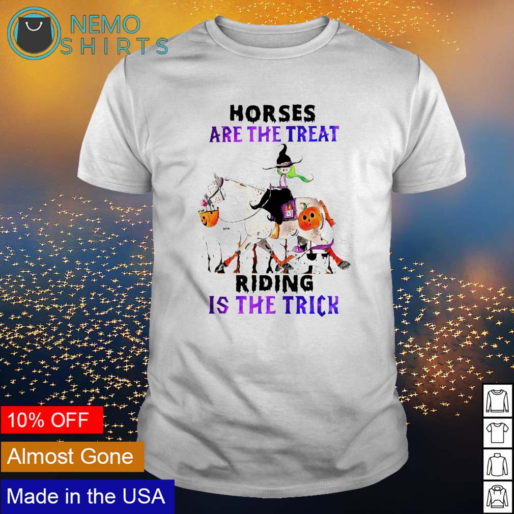 Horses are the treat riding is trick - Adult & Kids T-Shirts, Sweatshirts & Hoodies apparel design preview 1