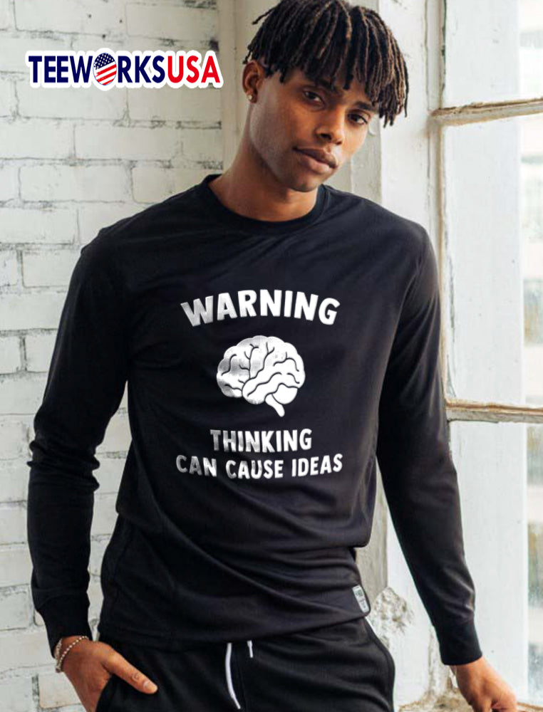 Warning Thinking Can Cause Ideas White Human Brain - Adult & Kids T-Shirts, Sweatshirts & Hoodies apparel design preview 5