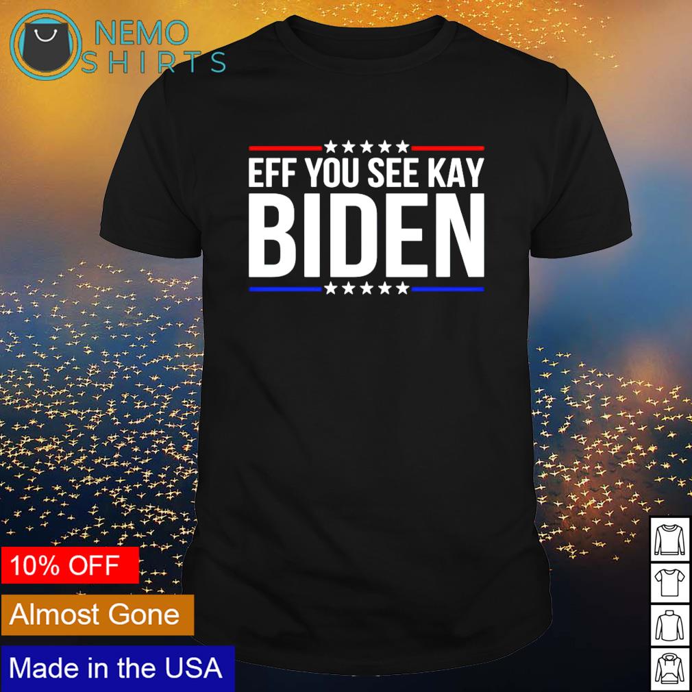 Eff you see kay Biden - Adult & Kids T-Shirts, Sweatshirts & Hoodies apparel design preview 1