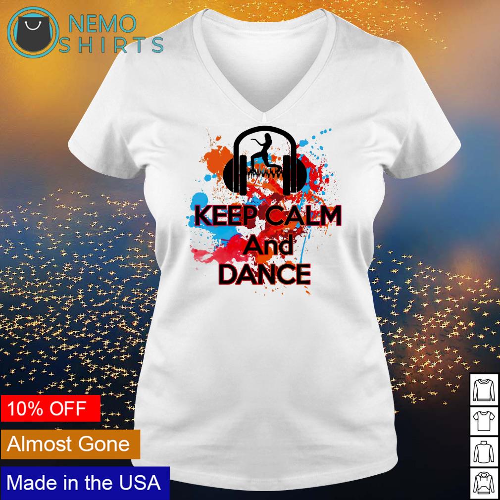 Keep calm and dance - Adult & Kids T-Shirts, Sweatshirts & Hoodies apparel design preview 5