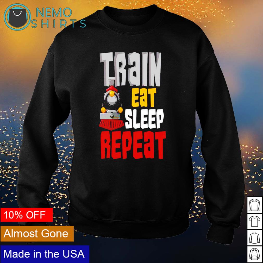 Train eat sleep repeat - Adult & Kids T-Shirts, Sweatshirts & Hoodies apparel design preview 4