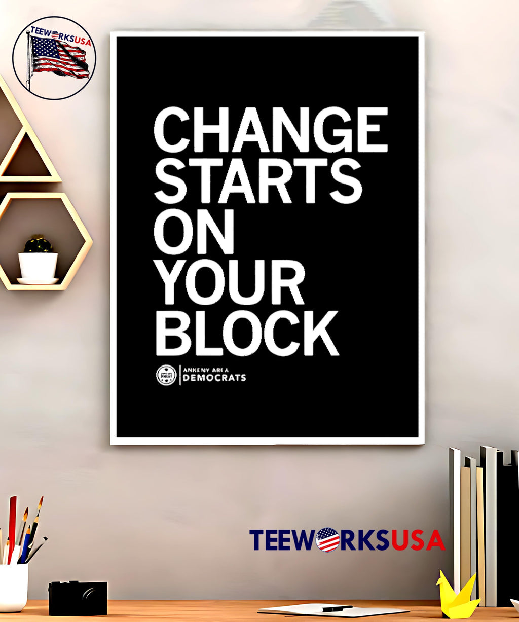 Change Starts on Your Block Ankeny Area Democrats - Adult & Kids T-Shirts, Sweatshirts & Hoodies apparel design preview 5