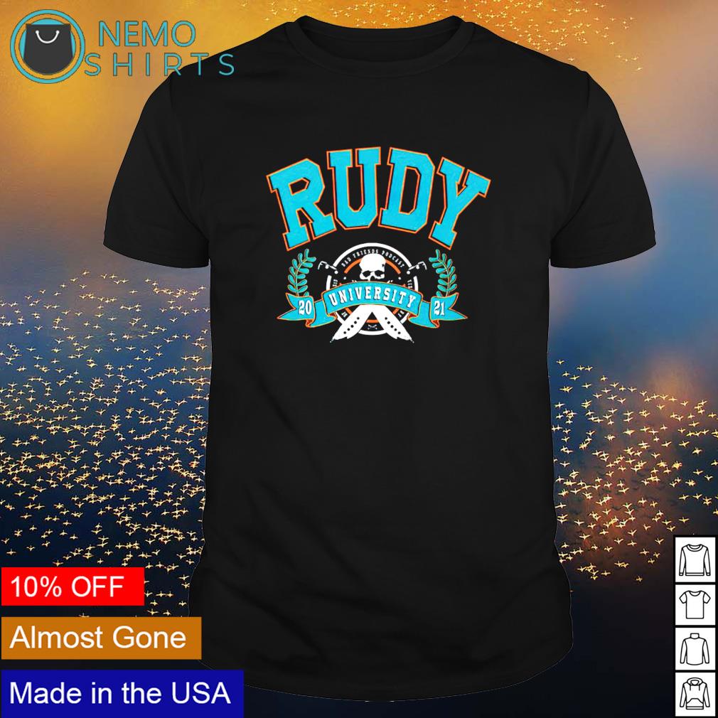 Bad friends rudy university - Adult & Kids T-Shirts, Sweatshirts & Hoodies apparel design preview 1