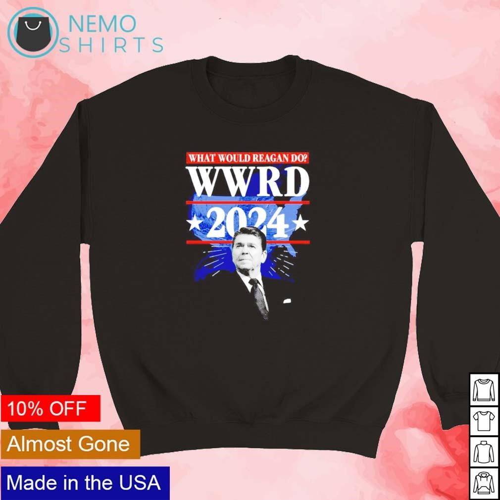 What would Reagan do WWRD 2024 - Adult & Kids T-Shirts, Sweatshirts & Hoodies apparel design preview 3