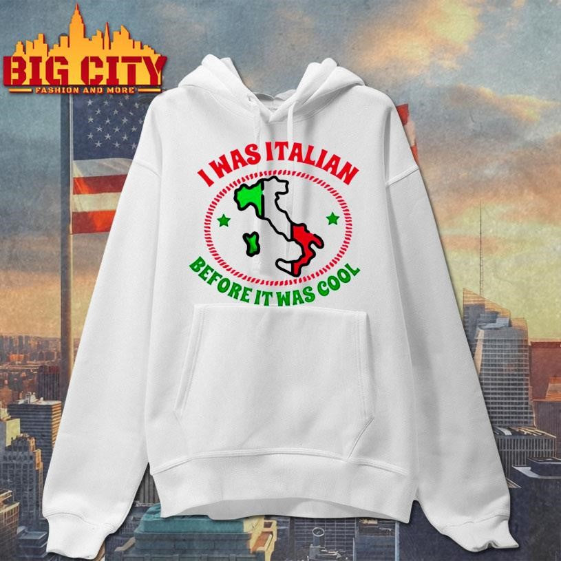 I Was Italian Before It Cool map - Adult & Kids T-Shirts, Sweatshirts & Hoodies apparel design preview 2