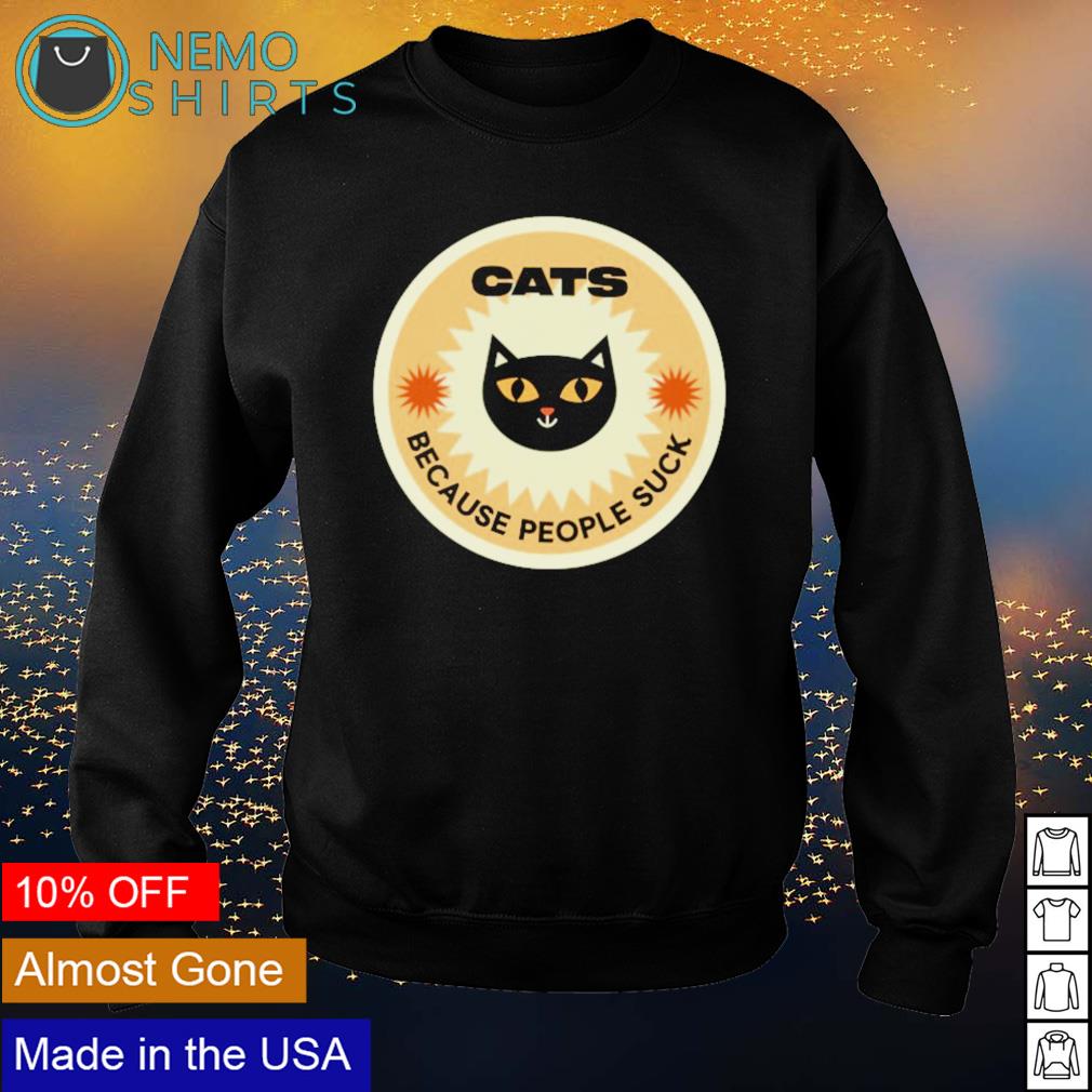 Cats because people suck - Adult & Kids T-Shirts, Sweatshirts & Hoodies apparel design preview 4