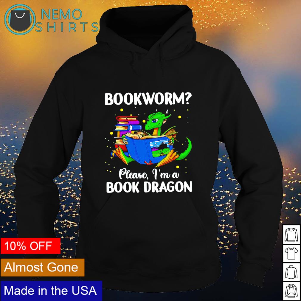 Bookworm please I'm a book dragon - Adult & Kids T-Shirts, Sweatshirts & Hoodies apparel design preview 2