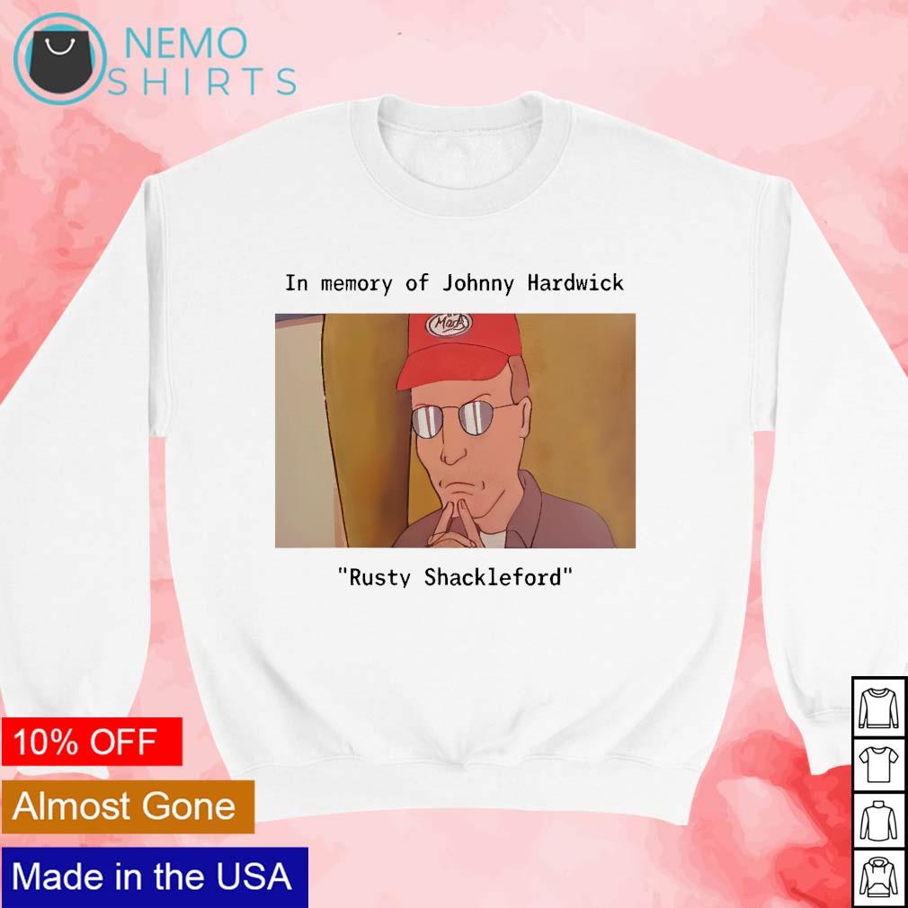 In memory of Johnny Hardwick Rusty Shackleford - Adult & Kids T-Shirts, Sweatshirts & Hoodies apparel design preview 3