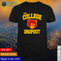 The College Dropout - Adult & Kids T-Shirts, Sweatshirts & Hoodies apparel design preview 1