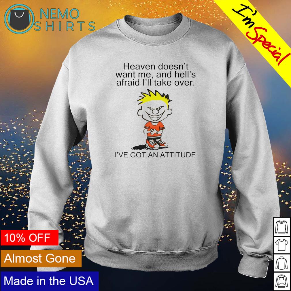 Heaven doesn't want me and hell's afraid I'll take - Adult & Kids T-Shirts, Sweatshirts & Hoodies apparel design preview 4